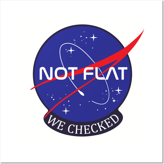 NASA Not flat we checked Wall Art by PaletteDesigns